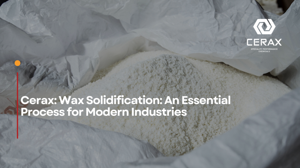Wax Solidification: An Essential Process for Modern Industries