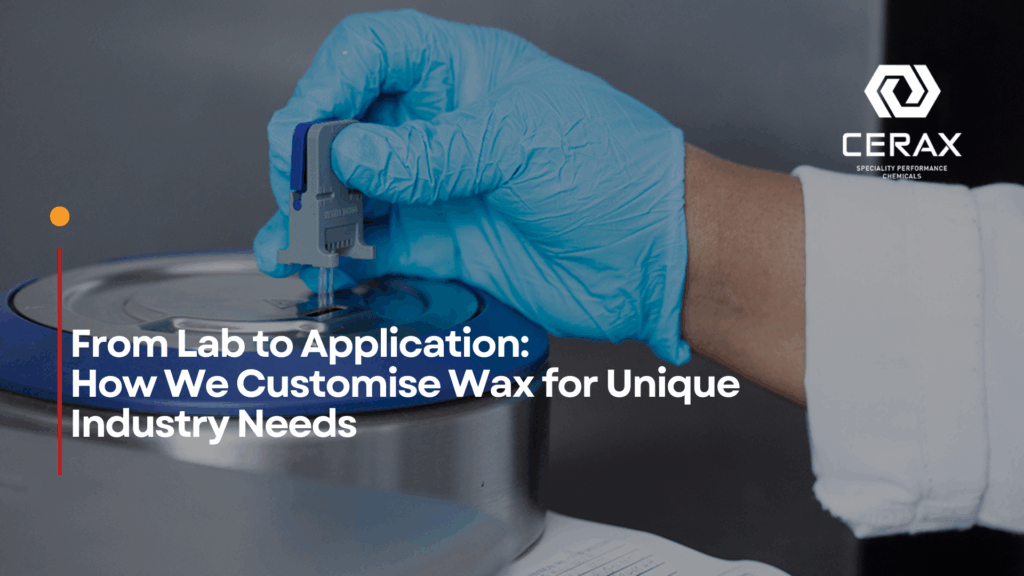 From Lab to Application: How We Customise Wax for Unique Industry Needs