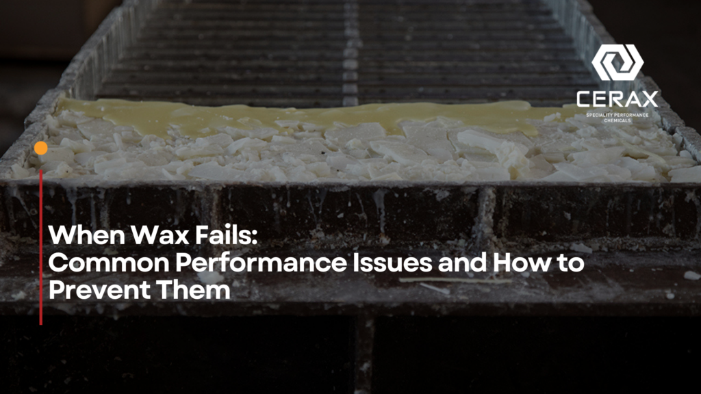 Cerax: When Wax Fails: Common Performance Issues and How to Prevent Them